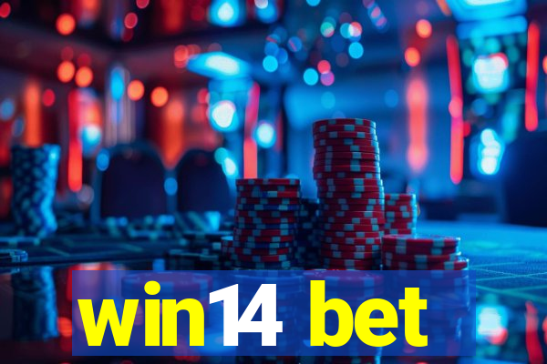 win14 bet